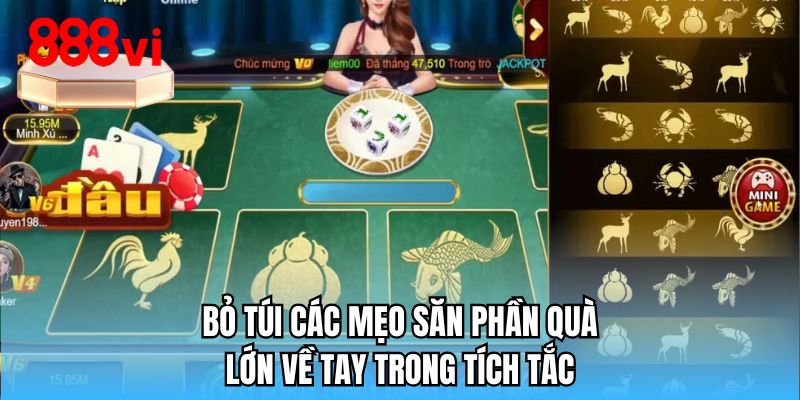 Bỏ túi các mẹo săn phần quà lớn về tay trong tích tắc