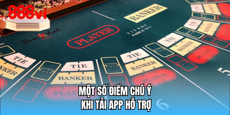 Một số điểm chú ý khi tải app hỗ trợ