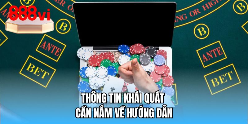 Thông tin khái quát cần nắm về hướng dẫn